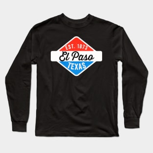 El Paso Texas Classic Established 1873 Long Sleeve T-Shirt